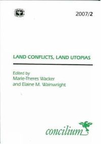 Cover image for Concilium 2007/2 Land Conflicts, Land Utopias