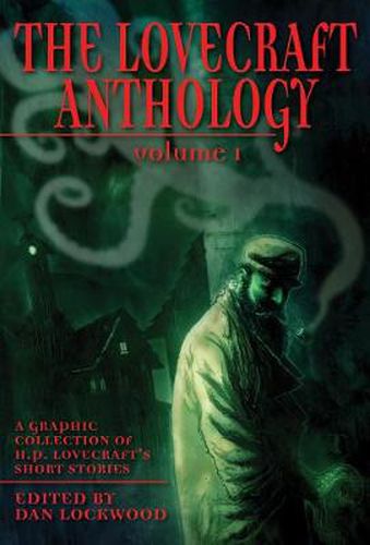 Cover image for The Lovecraft Anthology Vol I: A Graphic Collection of H.P. Lovecraft's Short Stories