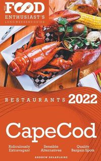 Cover image for 2022 Cape Cod Restaurants - The Food Enthusiast's Long Weekend Guide