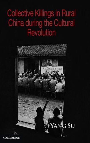 Cover image for Collective Killings in Rural China during the Cultural Revolution