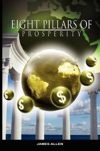 Cover image for Eight Pillars of Prosperity by James Allen (the author of As a Man Thinketh)
