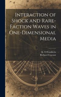 Cover image for Interaction of Shock and Rare-faction Waves in One-dimensional Media