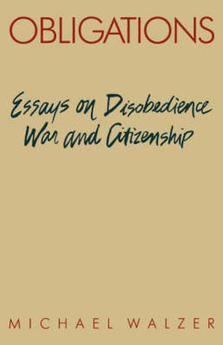 Cover image for Obligations: Essays on Disobedience, War, and Citizenship