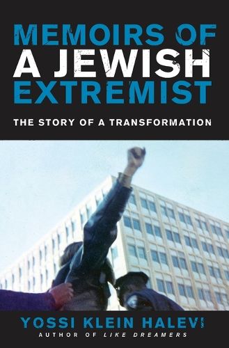 Cover image for Memoirs of a Jewish Extremist: The Story of a Transformation