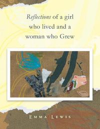 Cover image for Reflections of a Girl Who Lived and a Woman Who Grew