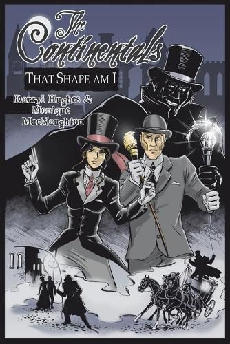 Cover image for The Continentals: That Shape Am I (The Complete Graphic Novel. A Historical Victorian Steampunk Murder Mystery Thriller Books)