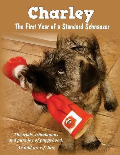 Cover image for Charley: The First Year of a Standard Schnauzer