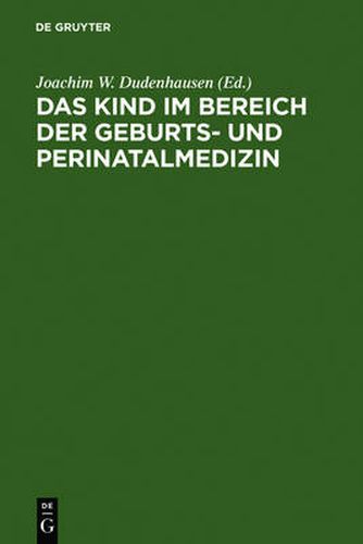 Das Kind im Bereich der Geburts- und Perinatalmedizin