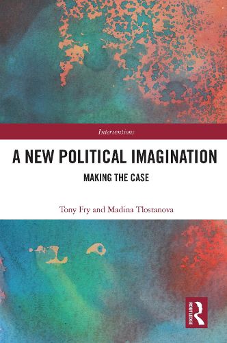 Cover image for A New Political Imagination: Making the Case