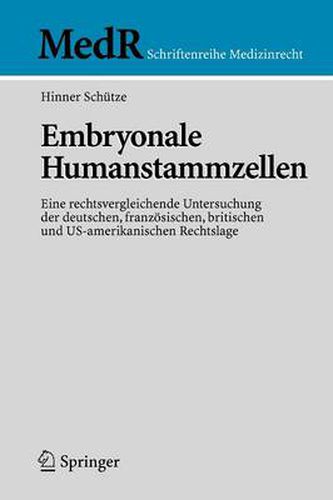 Cover image for Embryonale Humanstammzellen: Eine rechtsvergleichende Untersuchung der deutschen, franzoesischen, britischen und US-amerikanischen Rechtslage