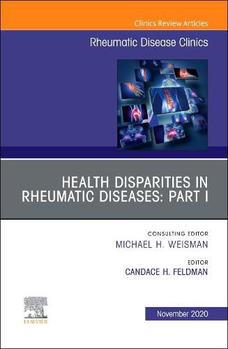 Cover image for Health disparities in rheumatic diseases: Part I, An Issue of Rheumatic Disease Clinics of North America: Health disparities in rheumatic diseases