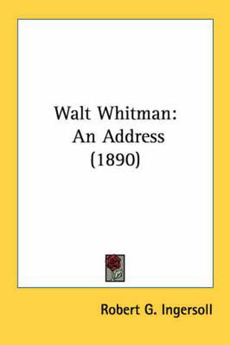 Cover image for Walt Whitman: An Address (1890)