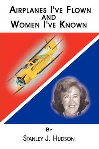 Cover image for Airplanes I've Flown and Women I've Known