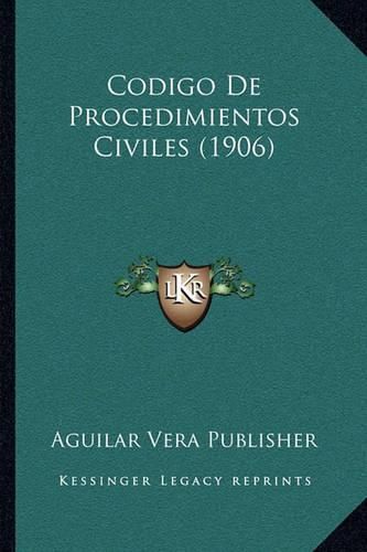 Cover image for Codigo de Procedimientos Civiles (1906)