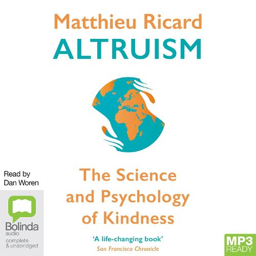 Cover image for Altruism: The Power of Compassion to Change Yourself and the World