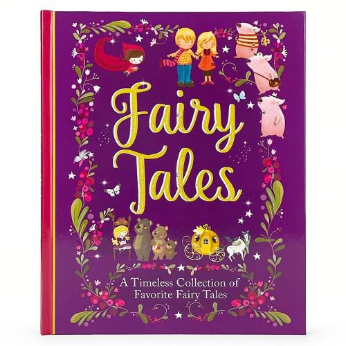 Cover image for Fairy Tales: A Beautiful Collection of Favorite Fairy Tales