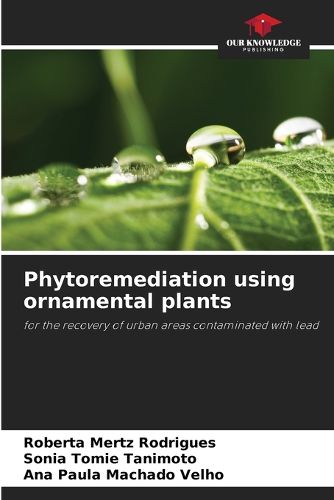 Cover image for Phytoremediation using ornamental plants