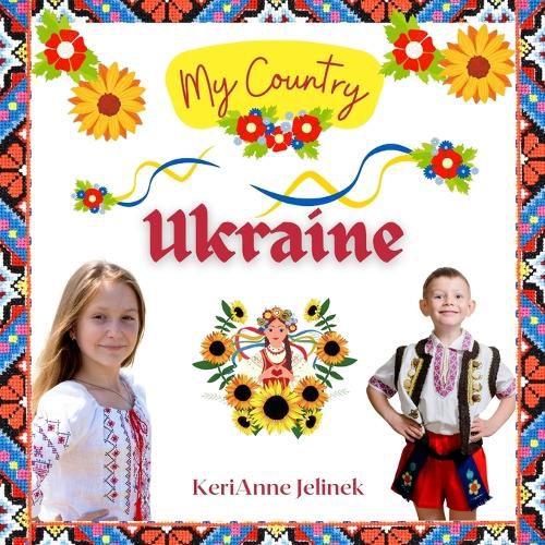 Cover image for Ukraine - Social Studies for Kids, Ukrainian Culture, Ukrainian Traditions, Music, Art, History, World Travel, Learn about Ukraine, Children Explore Europe Books