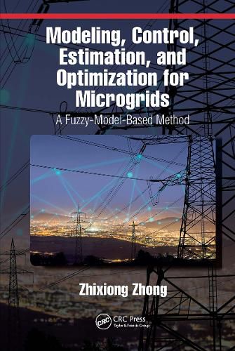 Cover image for Modeling, Control, Estimation, and Optimization for Microgrids