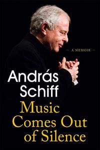 Cover image for Music Comes Out of Silence: A Memoir