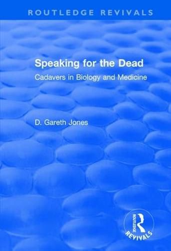 Cover image for Speaking for the Dead: Cadavers in Biology and Medicine