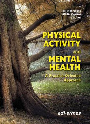 Cover image for Physical Activity and Mental Health: A Practice-Oriented Approach