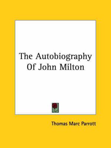 The Autobiography of John Milton