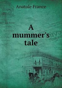 Cover image for A mummer's tale