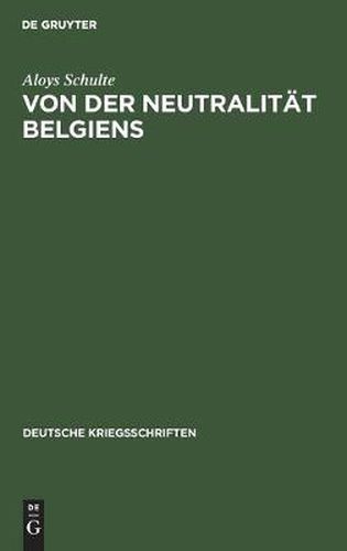 Von Der Neutralitat Belgiens