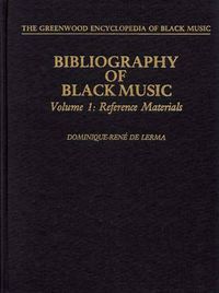 Cover image for Bibliography of Black Music, Volume 1: Reference Materials