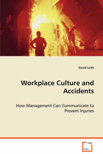 Cover image for Workplace culture and accidents - How Management Can Communicate to Prevent Injuries