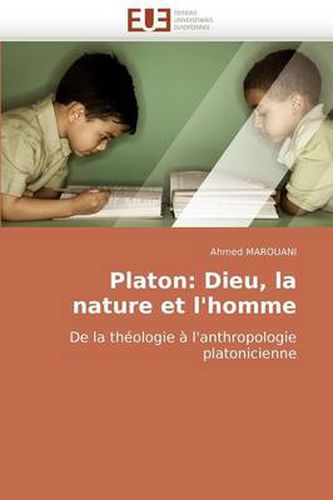 Cover image for Platon: Dieu, La Nature Et L'Homme