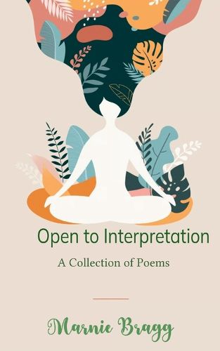 Cover image for Open to Interpretation A Collection of Poems