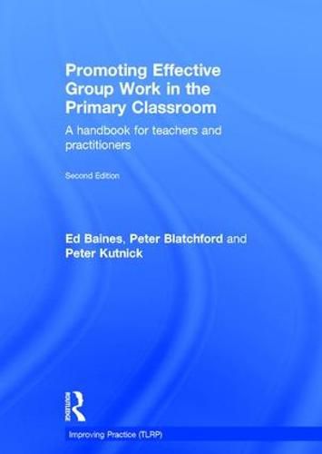Cover image for Promoting Effective Group Work in the Primary Classroom: A handbook for teachers and practitioners
