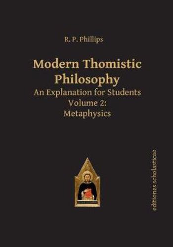 Cover image for Modern Thomistic Philosophy: An Explanation for Students, Volume 2: Metaphysics