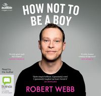 Cover image for How Not To Be a Boy