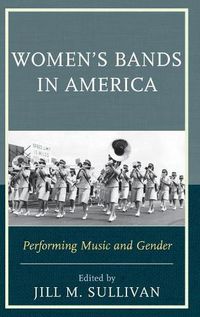 Cover image for Women's Bands in America: Performing Music and Gender