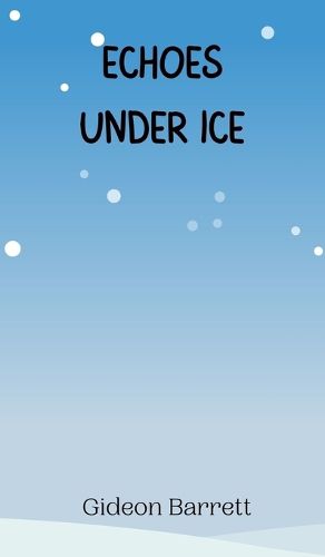 Cover image for Echoes Under Ice