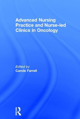Cover image for Advanced Nursing Practice and Nurse-led Clinics in Oncology