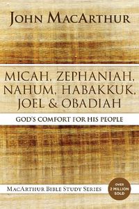 Cover image for Micah, Zephaniah, Nahum, Habakkuk, Joel, and Obadiah