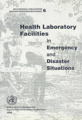 Cover image for Health Laboratory Facilities in Emergency and Disaster Situations