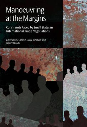 Cover image for Manoeuvring at the Margins: Constraints Faced by Small States in International Trade Negotiations