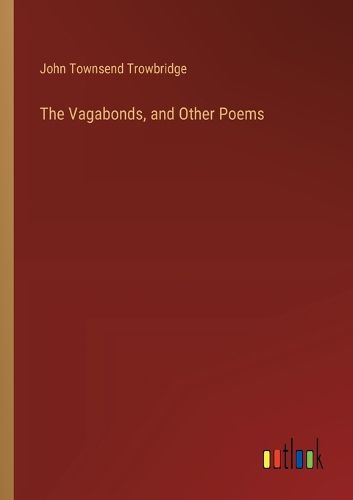 The Vagabonds, and Other Poems