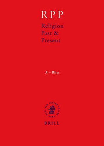 Religion Past and Present, Volume 1 (A-Bhu)