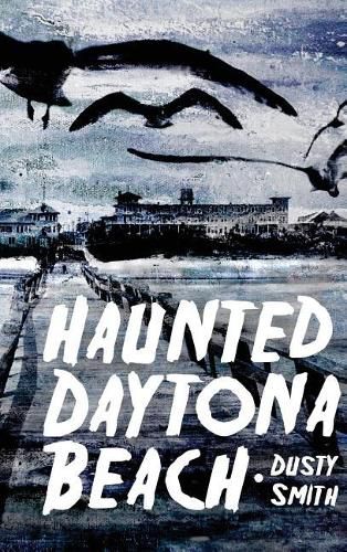Cover image for Haunted Daytona Beach