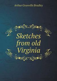 Cover image for Sketches from old Virginia