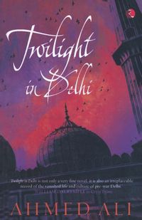 Cover image for Twilight in Delhi: A Novel