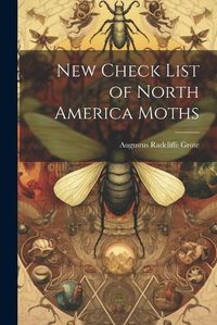 Cover image for New Check List of North America Moths