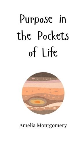 Cover image for Purpose in the Pockets of Life