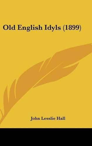 Old English Idyls (1899)